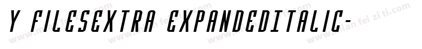 Y FilesExtra ExpandedItalic字体转换